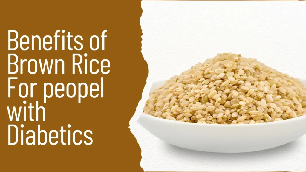 Brown Rice Benefits For Diabetics