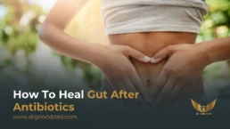 how to heal gut after antibiotics