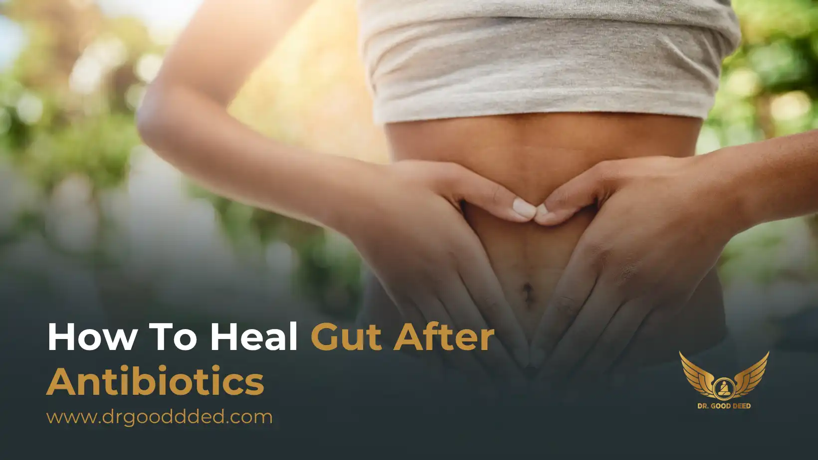 How to Heal Gut After Antibiotics: Restore Balance Naturally