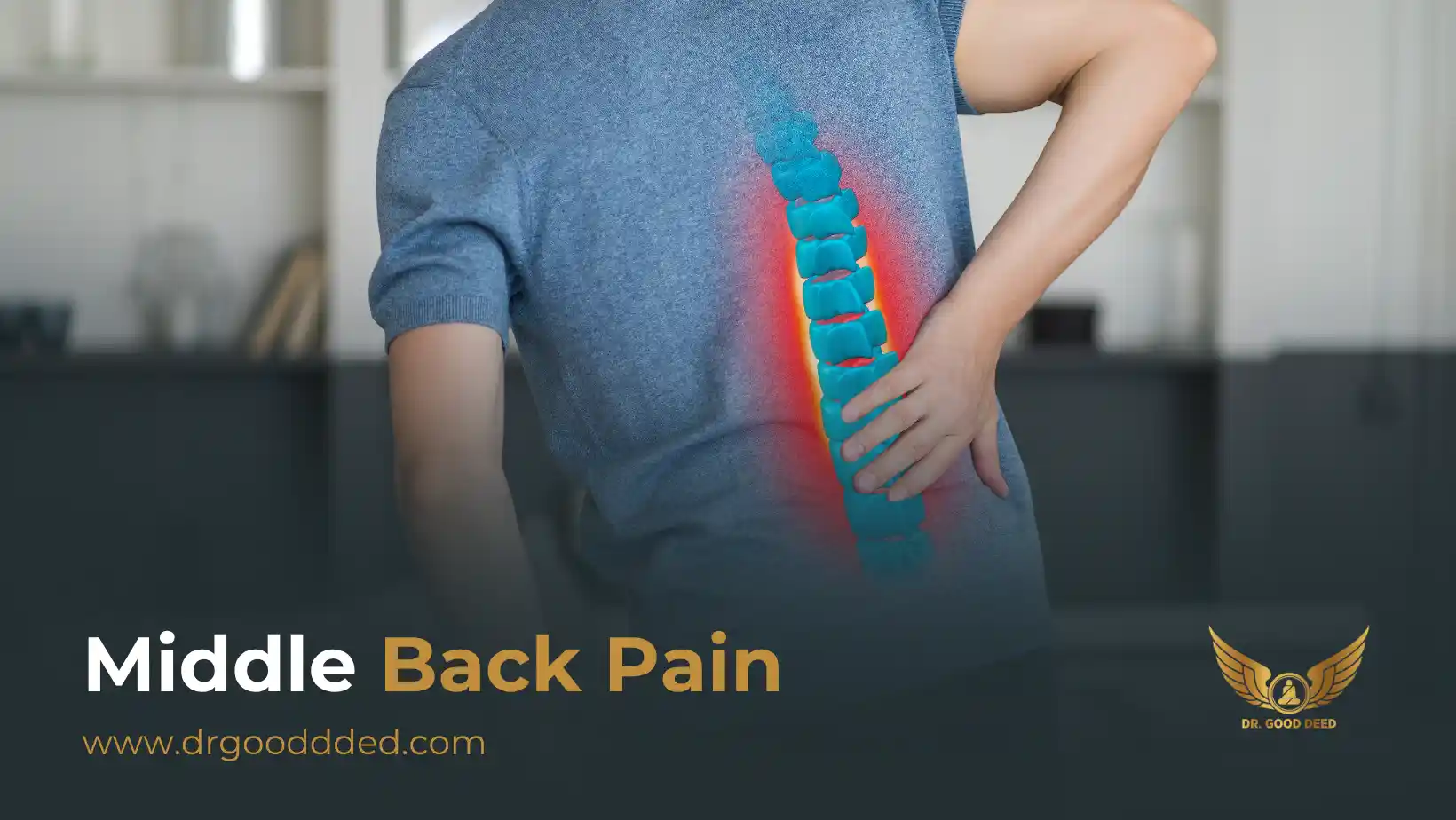 Middle Back Pain: Causes, Symptoms, and Effective Relief Options