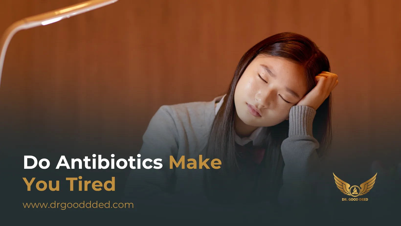 Do Antibiotics Make You Tired? The Real Reason You Feel Fatigued on Antibiotics