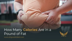 How Many Calories Are in a Pound of Fat: The Science Behind Weight Loss