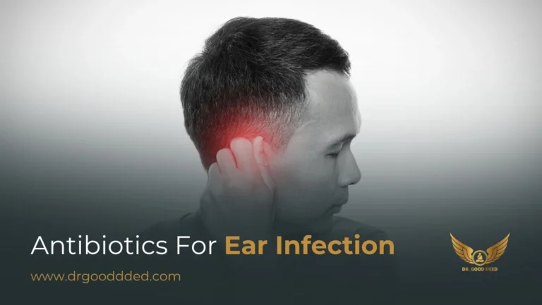 Antibiotics for Ear Infection: Types, Dosage, and When You Need Them
