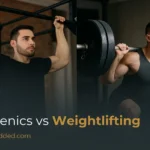 Calisthenics vs Weightlifting: Which Is Better for Your Fitness Goals?