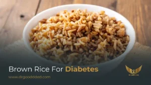 Brown Rice for Diabetes: Nutrition, Benefits, and Glycemic Impact