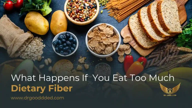 What Happens If You Eat Too Much Dietary Fiber?