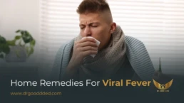 home remedies for viral fever​