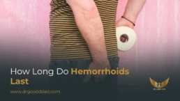 how long do hemorrhoids last