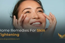 home remedies for skin tightening​