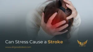 Can Stress Cause a Stroke? Causes, Risks & Prevention