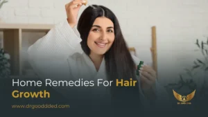 Home Remedies For Hair Growth: Natural Ways To Grow Hair Faster