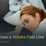 What Does a Stroke Feel Like? Early Sensations & Warning Signs