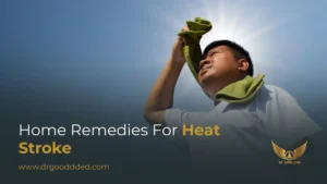 Home Remedies for Heat Stroke: Effective Cooling Treatments You Can Do at Home
