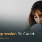 Can Depression Be Cured? Recovery Possibilities, Long-Term Outlook & Treatment Options