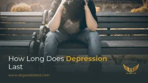 How Long Does Depression Last? Duration, Recovery Timeline & When It Gets Better
