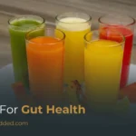 Juices for Gut Health: Best Recipes for Digestion & Gut Healing