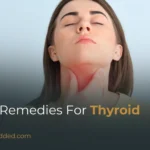 Home Remedies for Thyroid Issues: Natural, Safe & Effective Guide