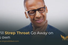 will strep throat go away on its own