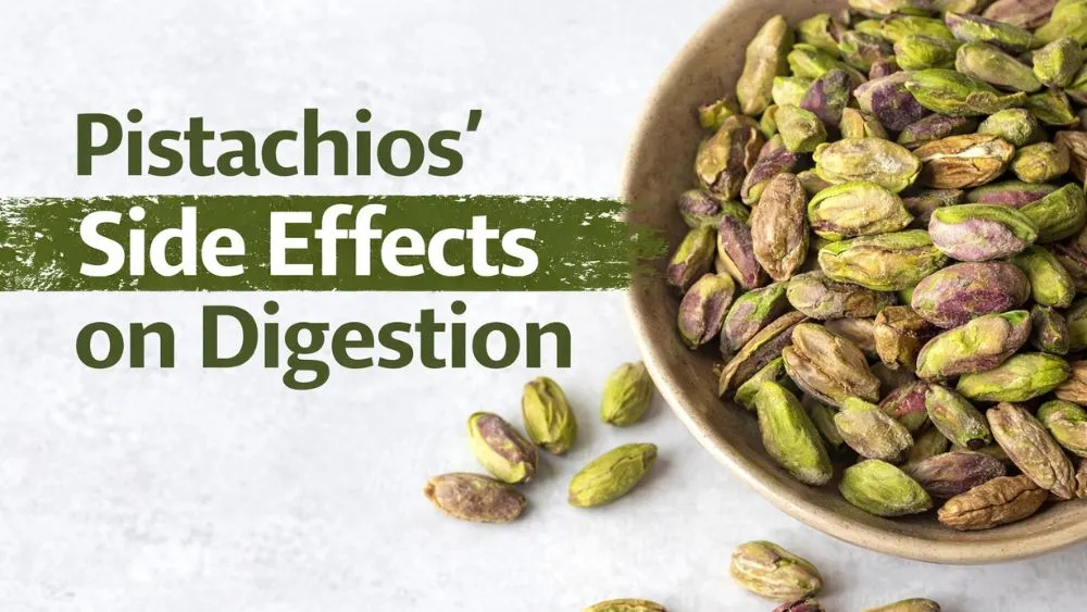 Pistachios' Side Effects on Digestion